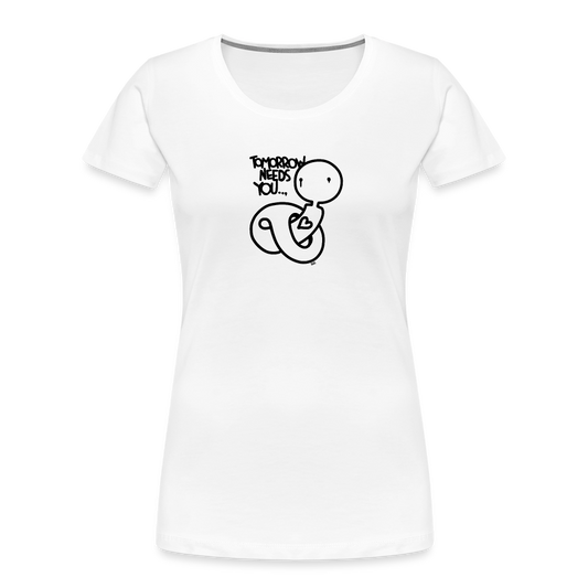 2morrow Needs You Basic  Women’s Premium Organic T-Shirt - white