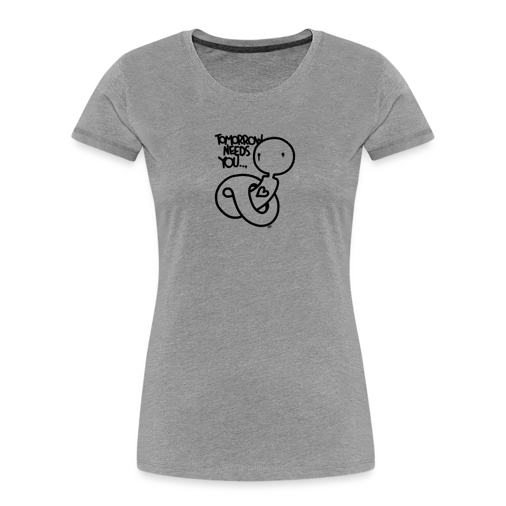 2morrow Needs You Basic  Women’s Premium Organic T-Shirt - heather gray