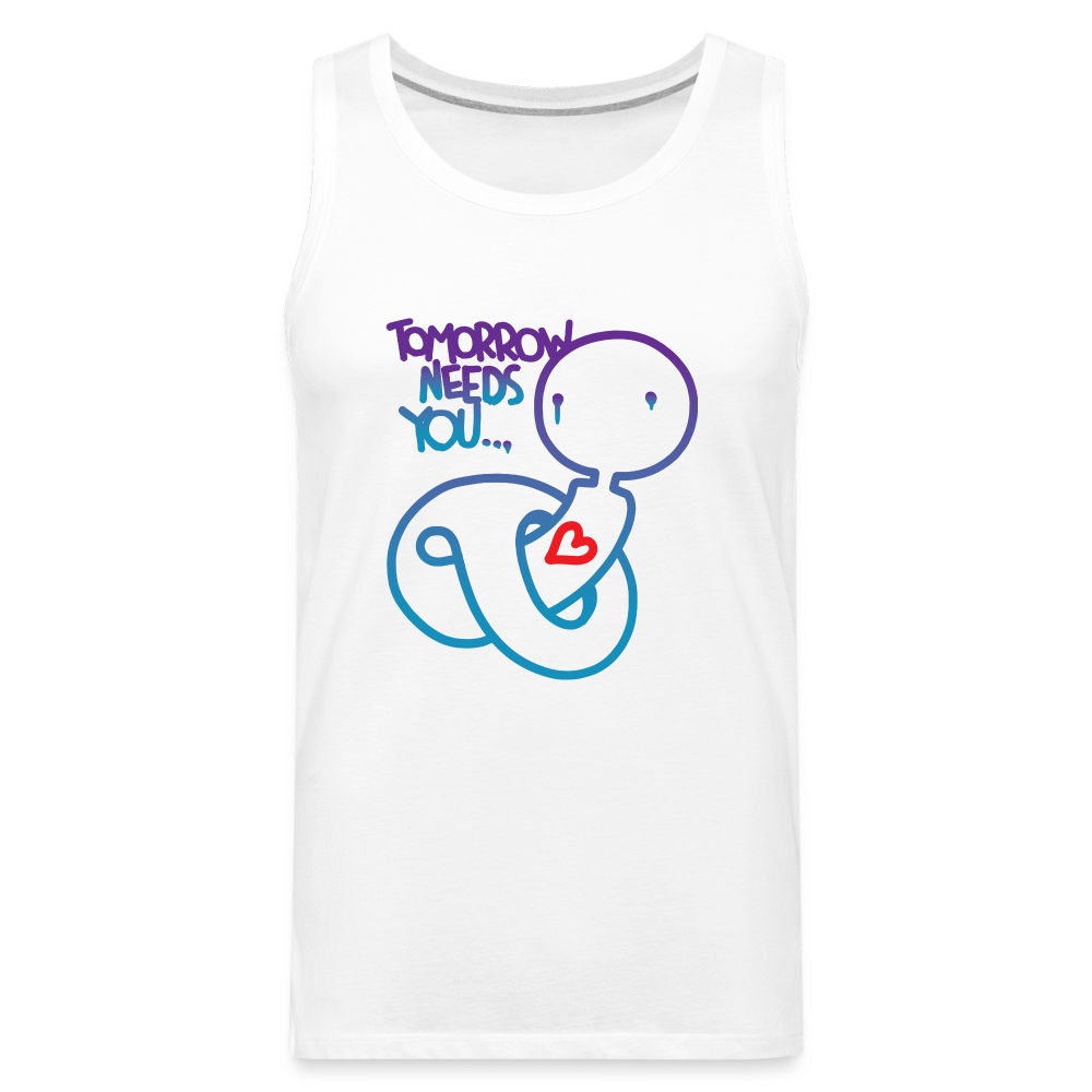 Tomorrow needs you Men’s Premium Tank - white