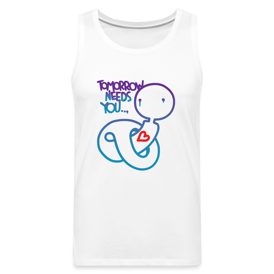 Tomorrow needs you Men’s Premium Tank - white