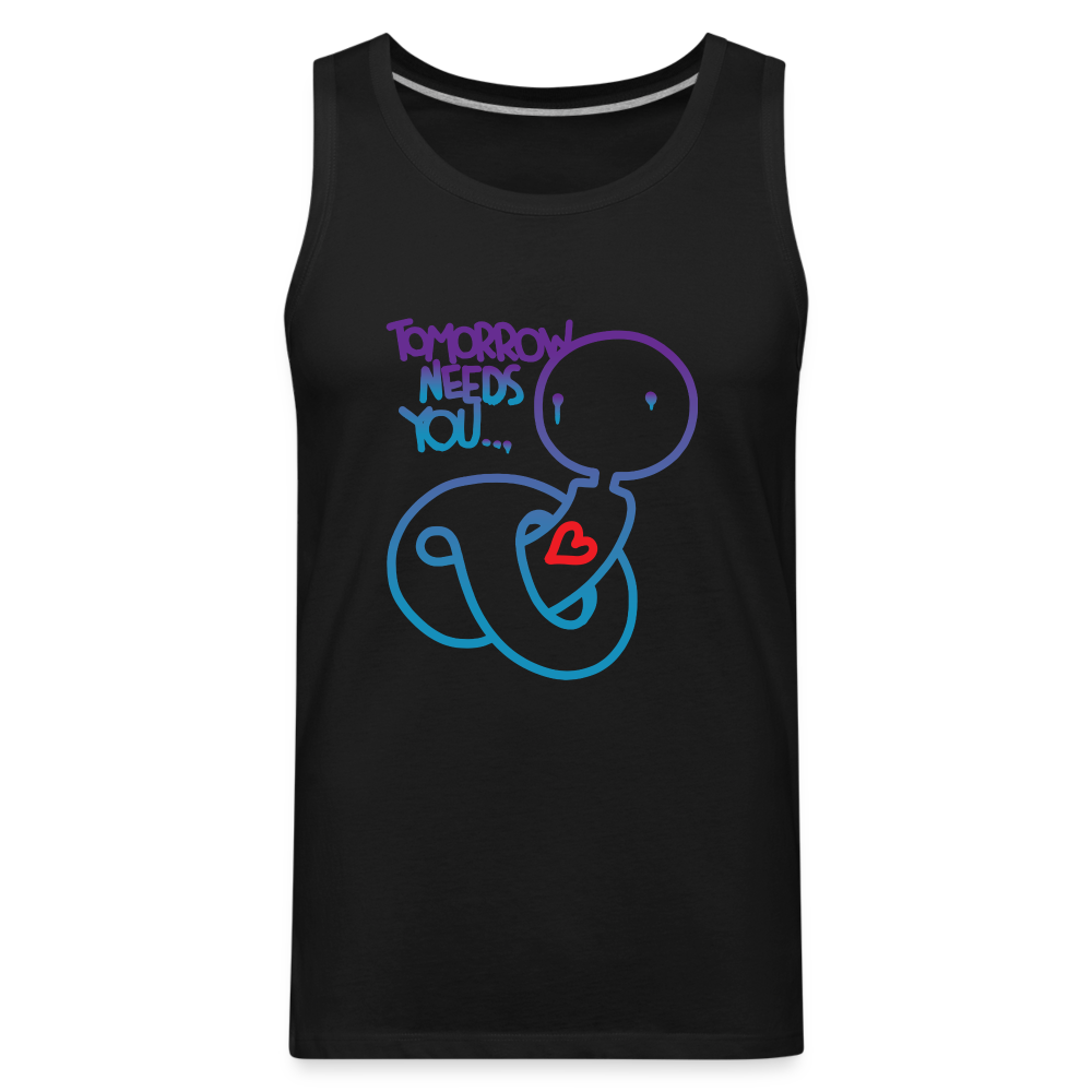 Tomorrow needs you Men’s Premium Tank - black